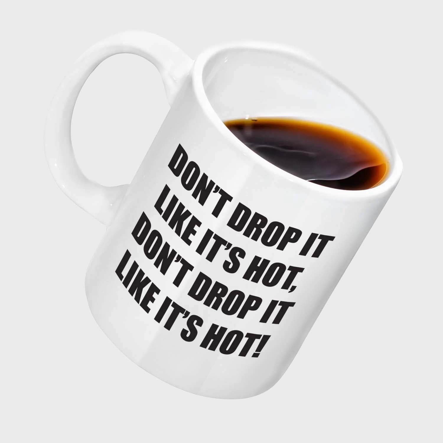 Drop It Like It's Hot Tea Bag Coffee Mug or Tea Cup Gift – Coffee Mugs  Never Lie