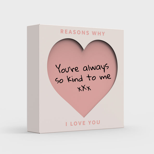 Reasons why I love you slide box by Pikkii - you're always so kind to me