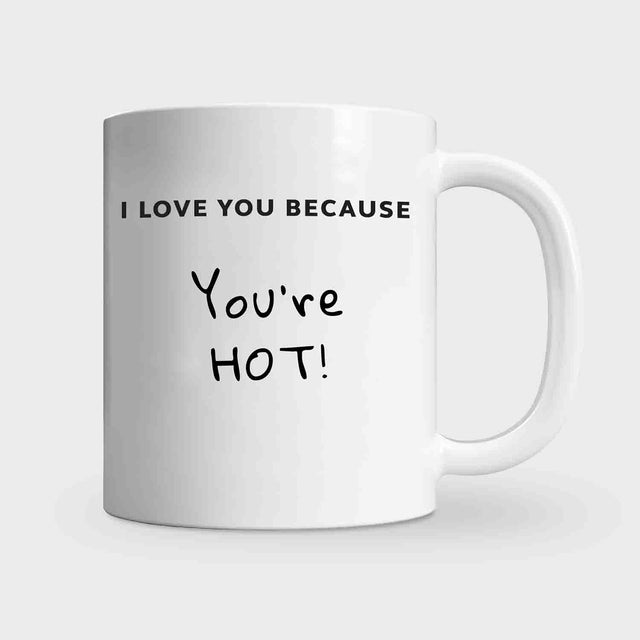 Pikkii - I Love You Because Mug and Pen - You're Hot